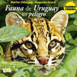 FAUNA DE URUGUAY EN PELIGRO