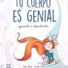 TU CUERPO ES GENIAL