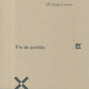 FIN DE PARTIDA   Leer, escribir, conservar (y tal vez pensar) en la universidad que viene