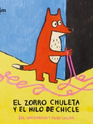 EL ZORRO CHULETA Y EL HILO DE CHICLE