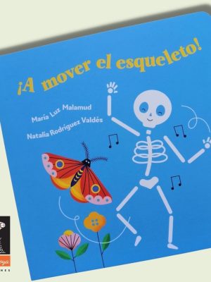 ¡A MOVER EL ESQUELETO!