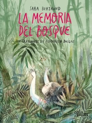 LA MEMORIA DEL BOSQUE