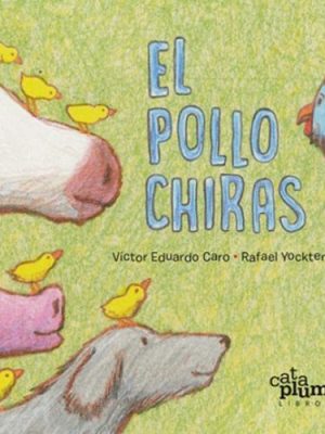 EL POLLO CHIRAS