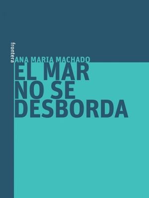 EL MAR NO SE DESBORDA