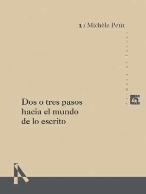 DOS O TRES PASOS EN EL MUNDO DE LO ESCRITO
