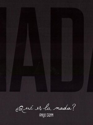 QUÉ ES LA NADA?