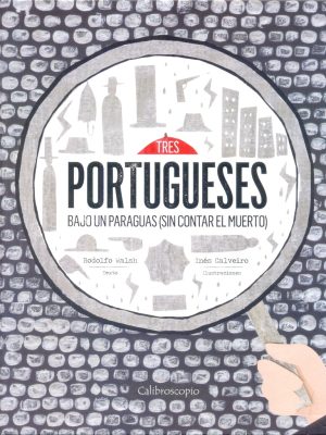 TRES PORTUGUESES BAJO UN PARAGUAS (SIN CONTAR EL MUERTO)