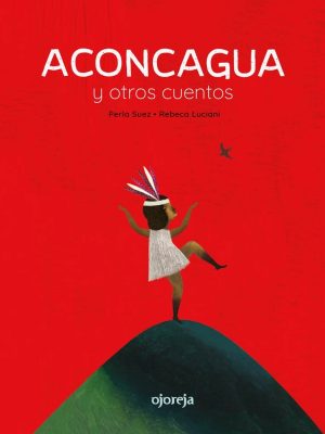 ACONCAGUA Y OTROS CUENTOS