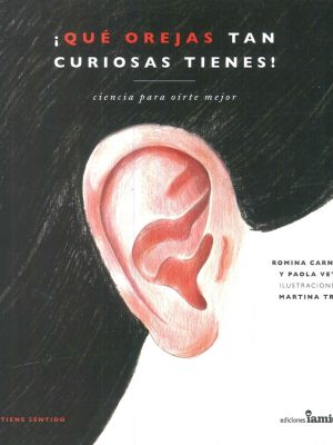 QUÉ OREJAS TAN CURIOSAS TIENES!