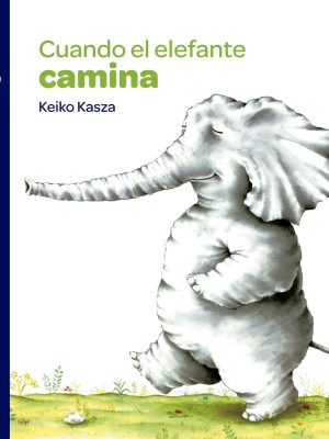CUANDO EL ELEFANTE CAMINA